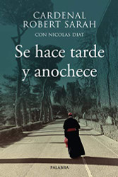 Se hace tarde y anochece