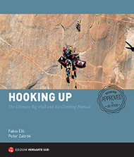 Hooking Up - The Ultimate Big Wall and Aid Climbing Manual - English Edition