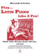 Play... in Piano Like A Pro: Mambo Salsa Merengue Guajira