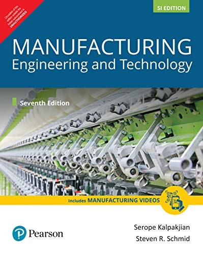 Manufacturing Engineering & Technology (7th Ed)