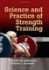 Science And Practice Of Strength Training