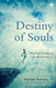Destiny of Souls Jan 01 2017 Michael Newton