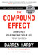 Compound Effect: Jumpstart Your Income Your Life Your Success