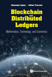 Blockchain And Distributed Ledgers: Mathematics Technology And Economics