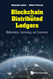 Blockchain And Distributed Ledgers: Mathematics Technology And Economics