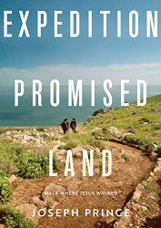 Expedition Promised Land: Walk Where Jesus Walked