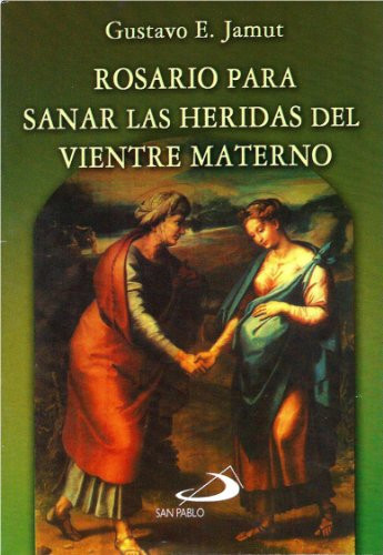 Rosario Para Sanar Las Heridas Del Vientre Materno