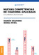 Nuevas Competencias De Coaching Aplicadas: Con Standares Internacionales