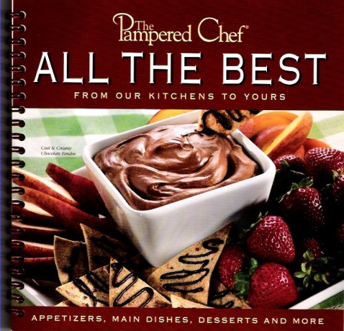 Pampered Chef: All The Best From our Kitchens to Yours