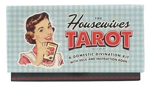 Housewives tarot: A Domestic Divination Kit with Deck and Instruction Book