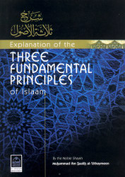 Explanation of the Three Fundamental Principles of Islaam
