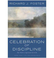 Celebration of Discipline: The Path to Spiritual Growth