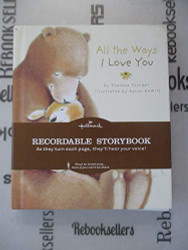 All The Ways I Love You: Recordable StoryBook