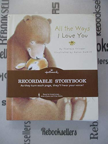 All The Ways I Love You: Recordable StoryBook