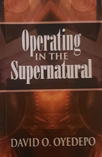 Operating in the Supernatural