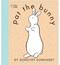 Pat the Bunny: Touch n Feel by: Dorothy Kunhardt
