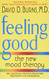 David D. M.D. Burns Feeling Good: The New Mood Therapy