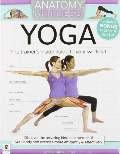 Anatomy of Fitness: YOGA - The Trainer's Inside Guide to your Workout
