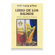 Libro De Los Salmos Psalms in Hebrew with Spanish Translation and Phonetic Text