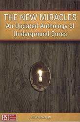 New Miracles: An Updated Anthology of Underground Cures