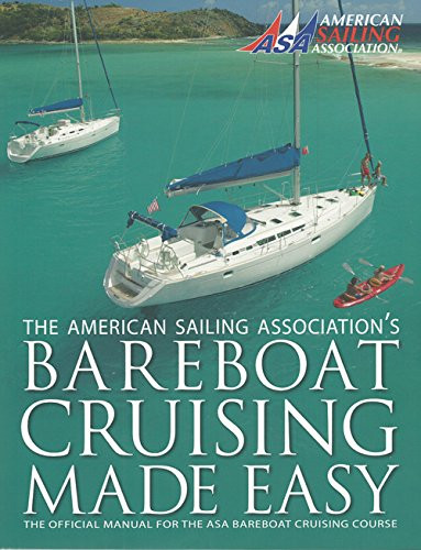 Bareboat Cruising Made Easy by American Sailing Association