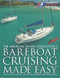 Bareboat Cruising Made Easy by American Sailing Association