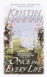 Once in Every Life by Kristin Hannah