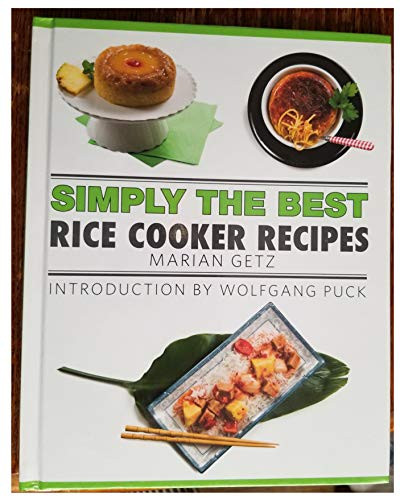 Simply the Best: Rice Cooker Recipes CookMarian Getz