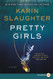 Pretty Girls LP: A Novel by Karin Slaughter (2015-09-29)