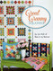 Great Granny Squared By Lori Holt of Bee in My Bonnet Quilt Pattern Lori Holt