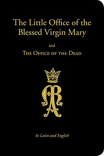 Little Office of the Blessed Virgin Mary and Office of the