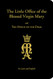 Little Office of the Blessed Virgin Mary and Office of the