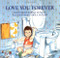 Love You Forever 1995 by Robert Munsch