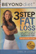New 2016 Edition Beyond Diet - 3 Step Fat Loss - Your Complete