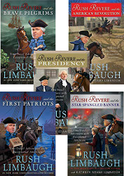 Limbaugh's 5-book RUSH REVERE series -- Rush Revere and the . . .