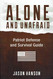 Alone and Unafraid - Patriot Defense Survival Guide