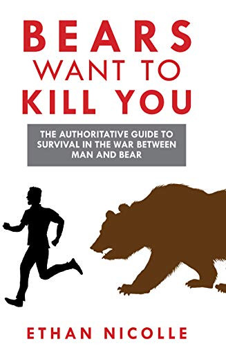 Bears Want To Kill You