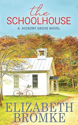 Schoolhouse: A Hickory Grove Novel