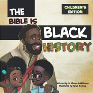 Bible Is Black History Children's Edition