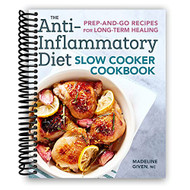 Anti-Inflammatory Diet Slow Cooker Cookbook