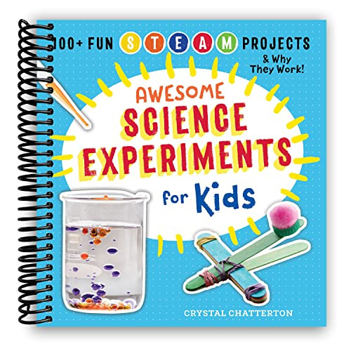 Awesome Science Experiments for Kids: 100+ Fun STEM / STEAM