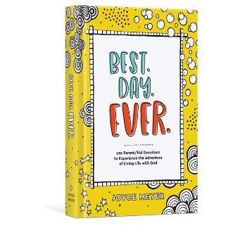 BEST DAY EVER - 101 Parent/Kid Devotions to Experience the