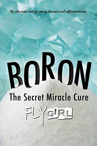 Boron - The secrect miracle cure