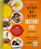 Step-by-Step Instant Pot Cookbook