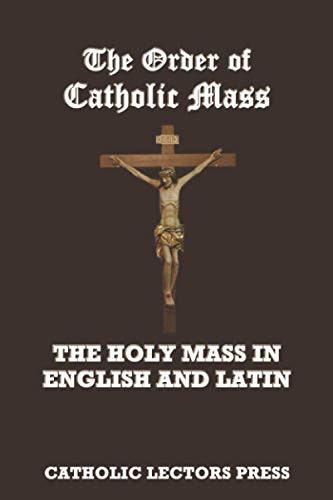 Order on Catholic Mass: The Holy Mass In English and Latin