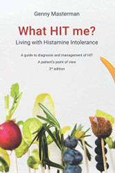 What HIT me? Living with Histamine Intolerance