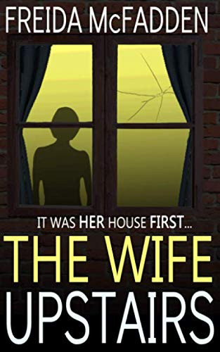 Wife Upstairs: A twisted psychological thriller that will keep you guessing