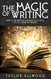 Magic of Writing: How to Use Writing and Practical Magic to