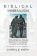 Biblical inimalism: Following Jesus from a Life of Abundance to a