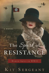 Spark of Resistance: Women Spies in WWII